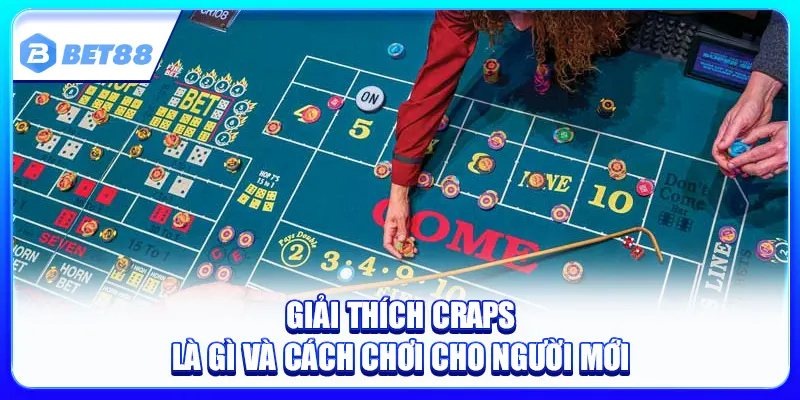 Craps Là Gì