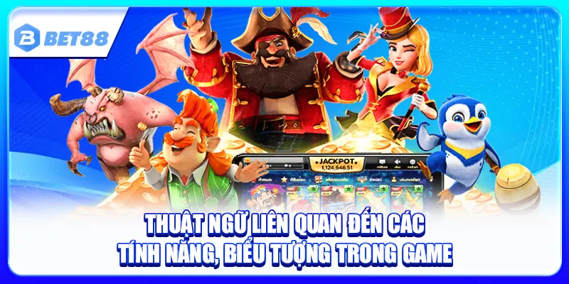 Thuật Ngữ Trong Game Nổ Hũ